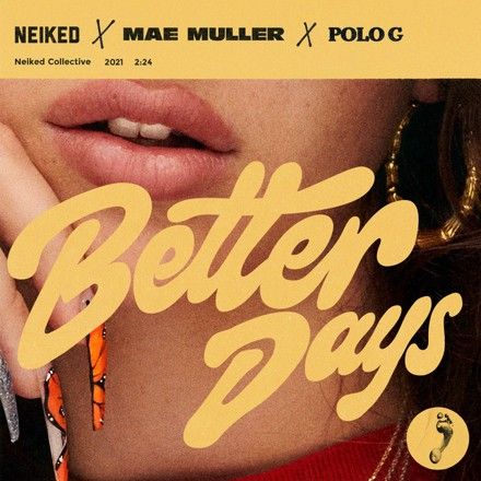 Better Days (feat. NEIKED x Polo G)